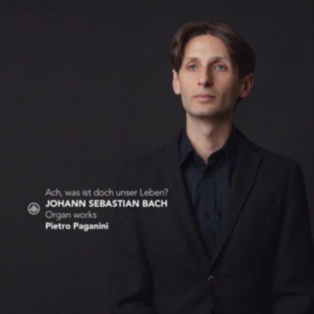 Pietro Paganini - Ach / Was Ist Doch Unser Leben? Organ Works (CD)