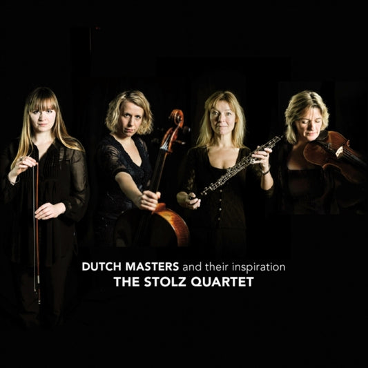 Stolz Quartet - Dutch Masters And Their Inspir (CD)