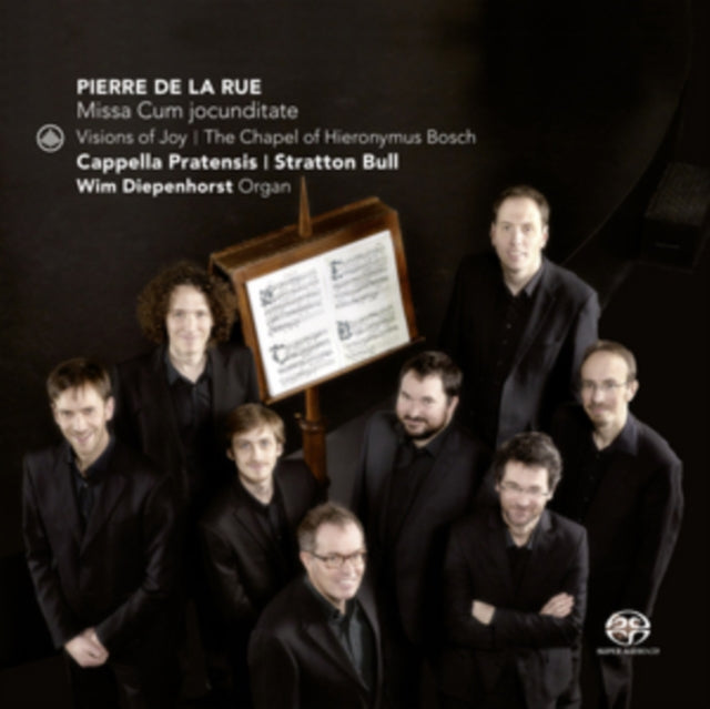 Cappella Pratensis - Pierre De La Rue: Visions Of Joy / The Chapel Of Hieronymus Bosch (SACD)