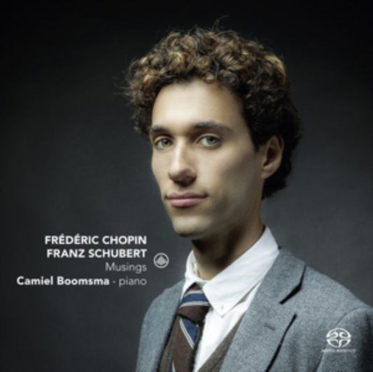 Camiel Boomsma - Chopin / Schubert: Musings (SACD)