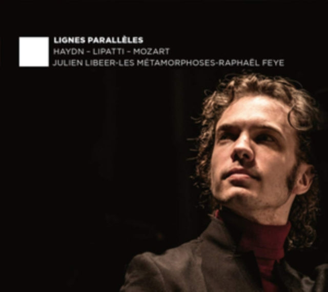 Julien Libeer / Les Metamorphoses / Raphael Feye - Lignes Paralleles (CD)