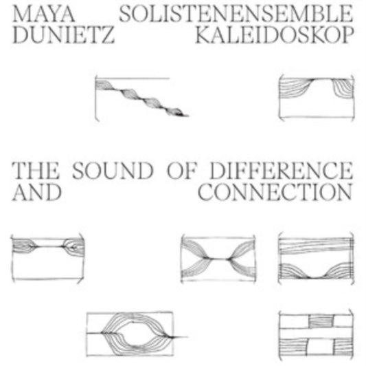 Maya Dunietz & Solistenensemble Kaleidoskop - The Sound Of Difference And Connection (Vinyl)