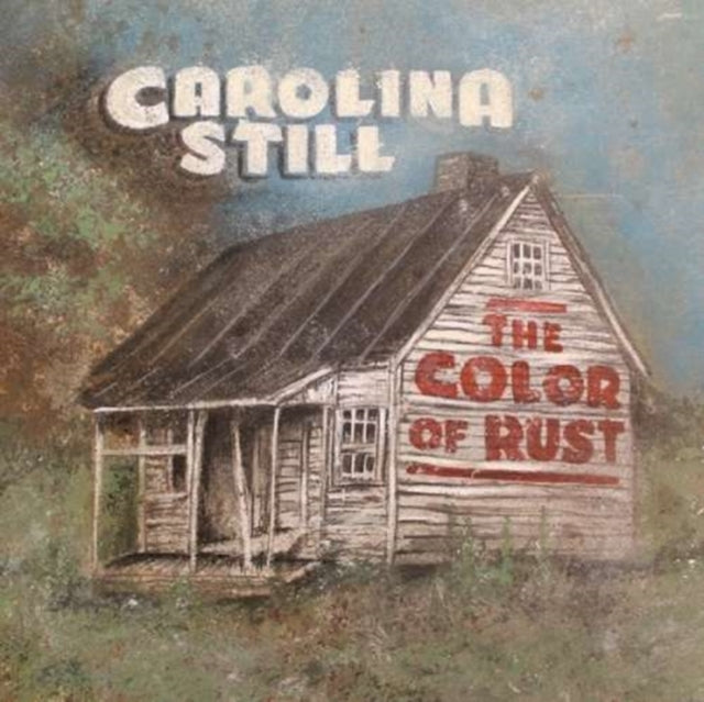 Carolina Still - The Color Of Rust (CD)