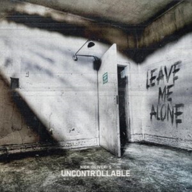 Nick Oliveris Uncontrollable - Leave Me Alone (Vinyl)