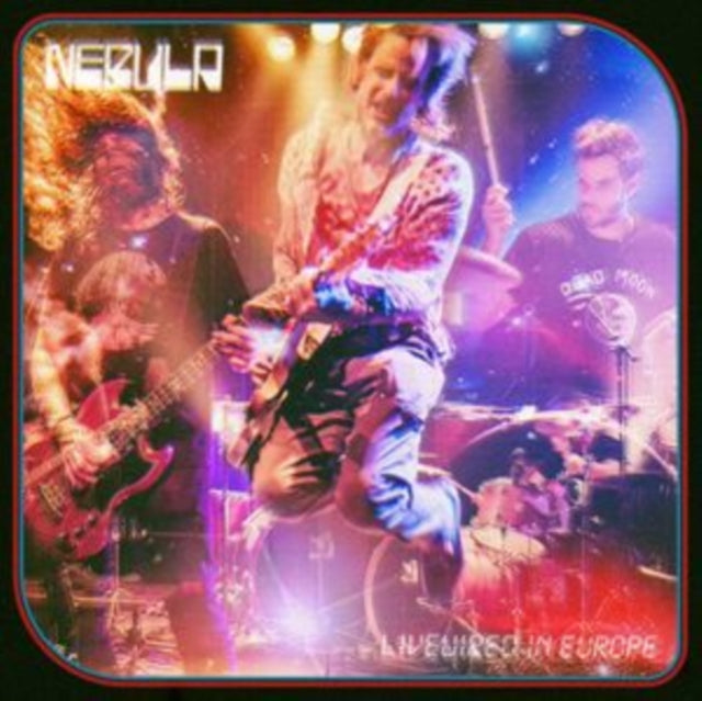Nebula - Livewired In Europe (Vinyl)