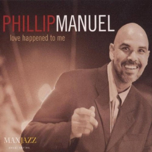 Phillip Manuel - Love Happened To Me (CD)