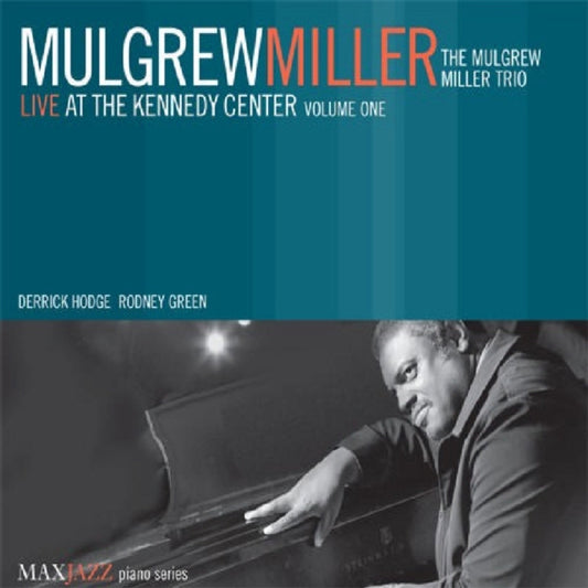 Mulgrew Miller - Live At The Kennedy Center Volume One (CD)