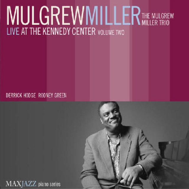 Mulgrew Miller - Live At The Kennedy Center Volume Two (CD)