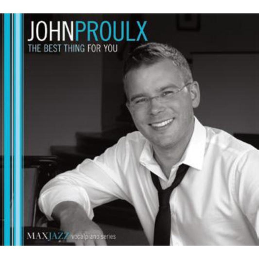 John Proulx - The Best Thing For You (CD)