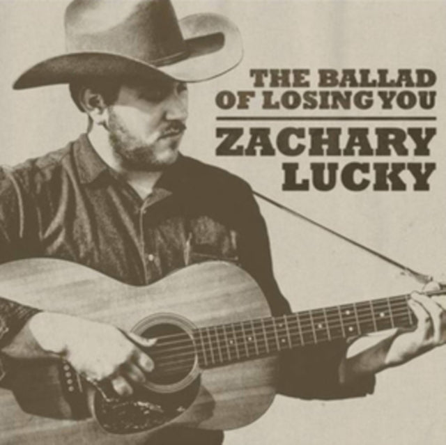 Zachary Lucky - The Ballad Of Losing You (CD)