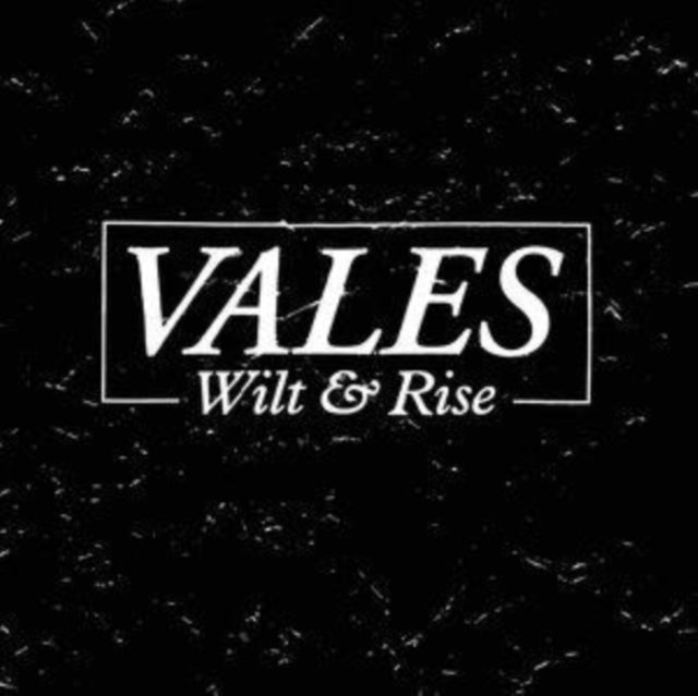 Vales - Wilt & Rise (CD)