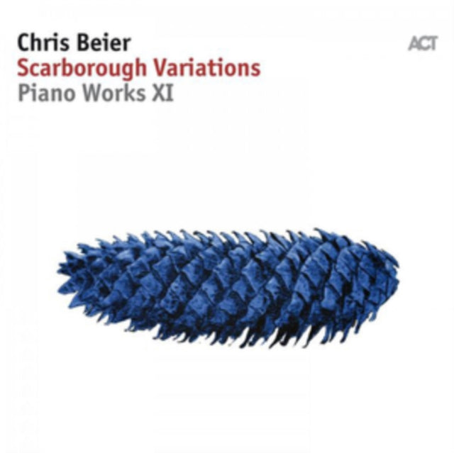 Chris Beier - Scarborough Variations. Piano Works XI (CD)