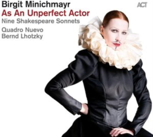 Birgit Minichmayr & Quadro Nuevo & Bernd Lhotzky - As An Unperfect Actor - Nine Shakespeare Sonnets (Vinyl)