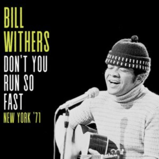 Bill Withers - Dont You Run So Fast. New York 71 (CD)