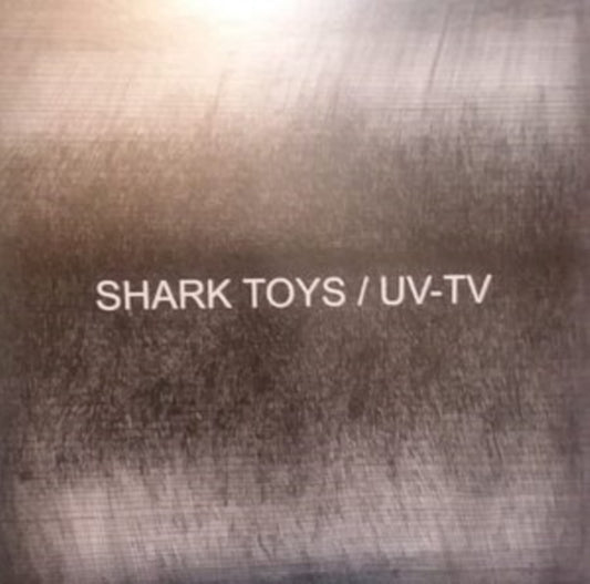 Uv-Tv & Shark Toys - Split EP (Vinyl Single)