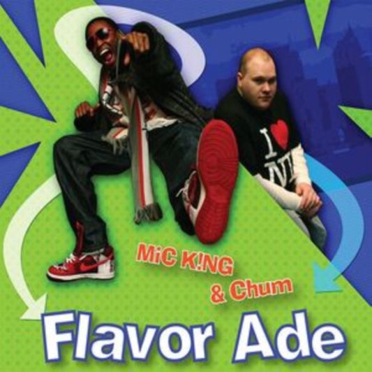 Mic King & Chum - Flavor Ade (CD)