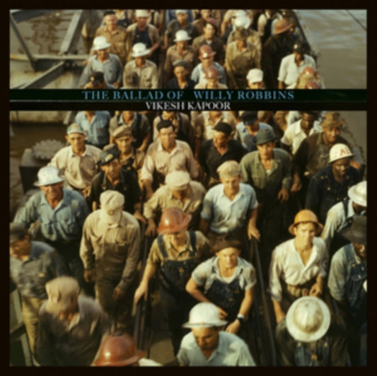 Vikesh Kapoor - Ballad Of Willy Robbins (Vinyl)
