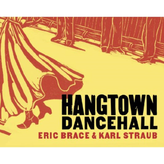 Eric Brace & Karl Straub - Hangtown Dancehall (CD)