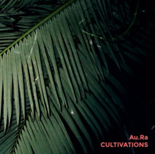 Au.Ra - Cultivations (Vinyl)