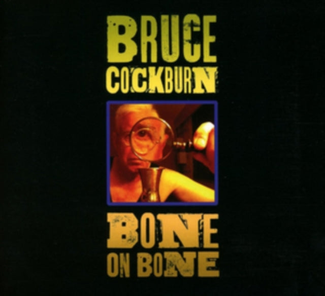 Bruce Cockburn - Bone On Bone (CD)