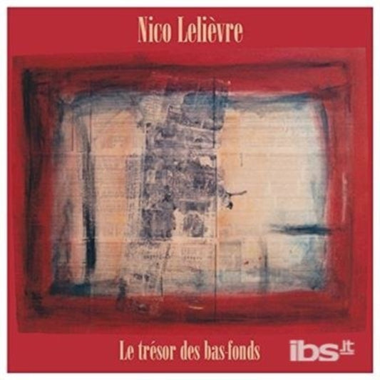 Nico Lelievre - Le Tresor Des Bas Fonds (CD)