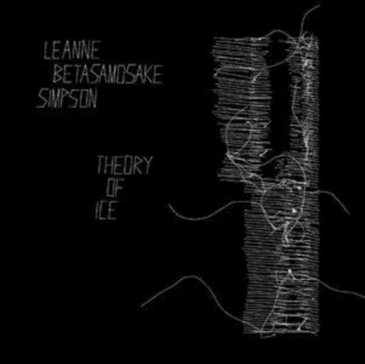 Leanne Betasamosake Simpson - Theory Of Ice (Vinyl)