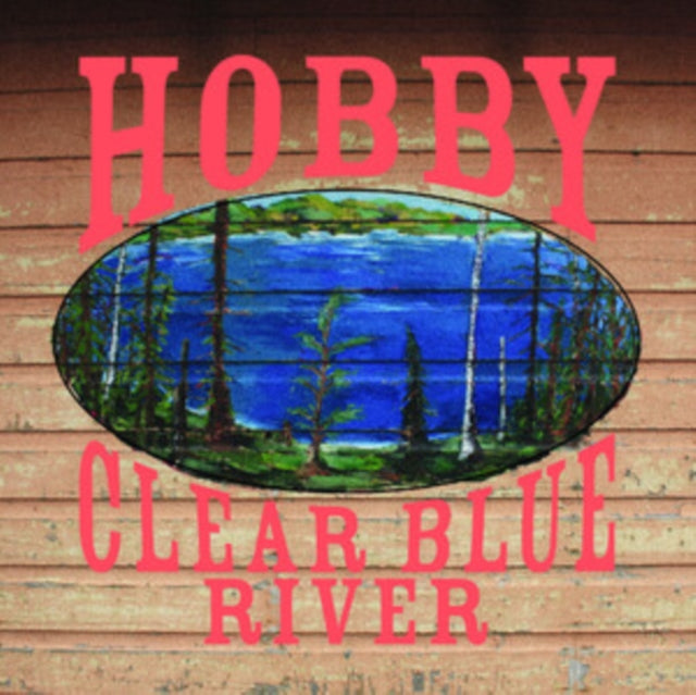 Hobby - Clear Blue River (Vinyl)