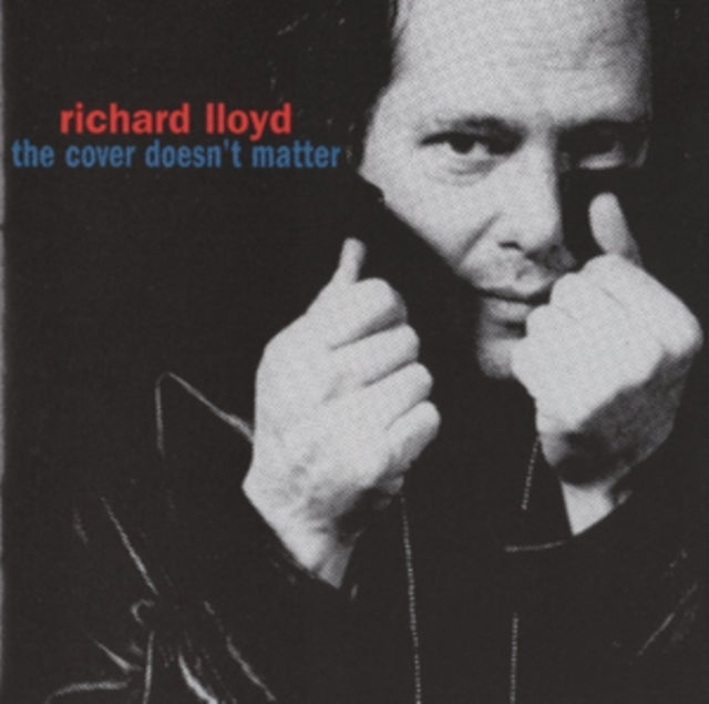 Richard Lloyd - The Cover Doesnt Matter (CD)