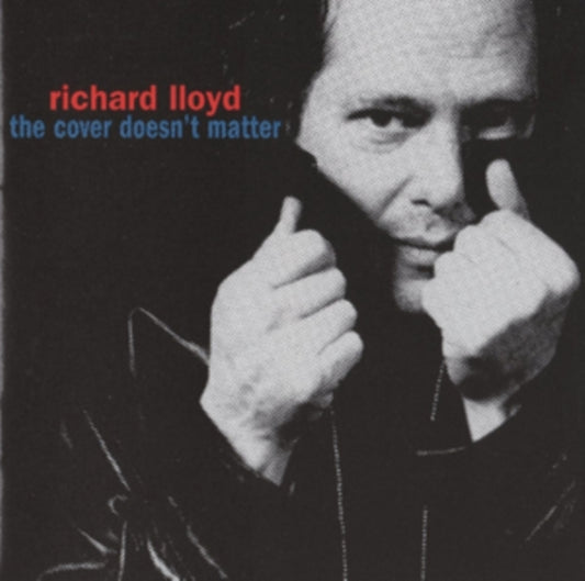 Richard Lloyd - The Cover Doesnt Matter (CD)