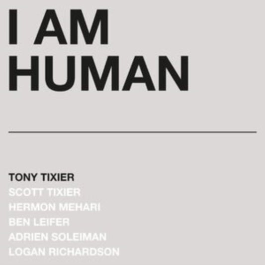 Tony Tixier - I Am Human (Silver Marble Vinyl) (Vinyl)