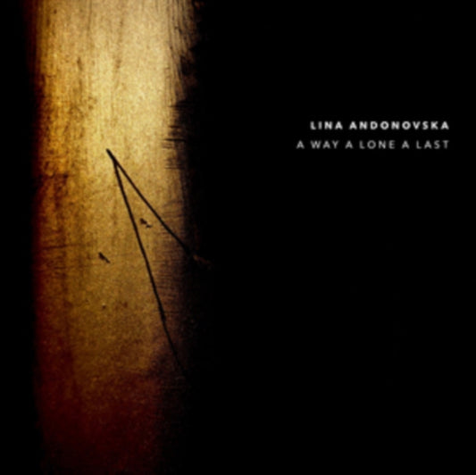 Lina Andonovska - A Way A Lone A Last (CD)