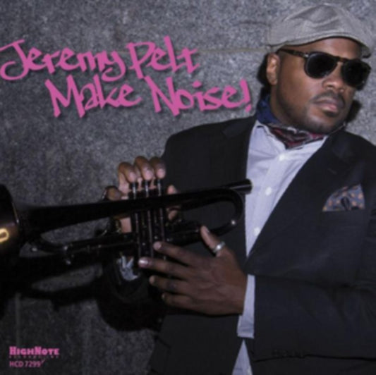Jeremy Pelt - Make Noise! (CD)