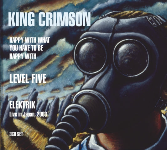 King Crimson - Happy With What You Have To Be Happy With / Level Five / Elektrik (CD)