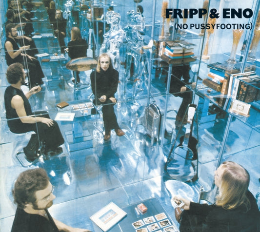 Fripp & Eno - No Pussyfooting (Limited Edition) (CD)