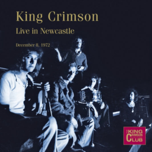 King Crimson - Live In Newcastle. 8Th December 1972 (CD)