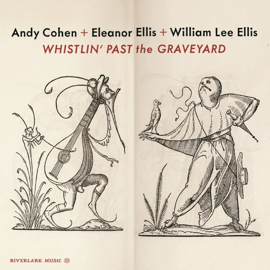 Andy Cohen & Eleanor Ellis - Whistlin Past The Graveyard (CD)