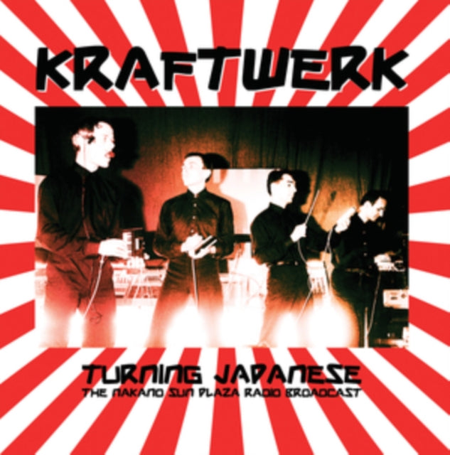 Kraftwerk - Turning Japanese: The Nakano Sun Plaza Radio Broadcast (Vinyl)