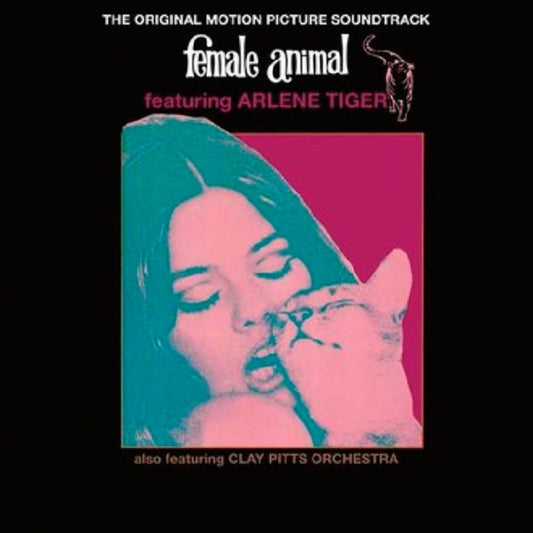 Arlene Tiger & The Clay Pitts Orchestra Female Animal - The Original Soundtrack (Vinyl)