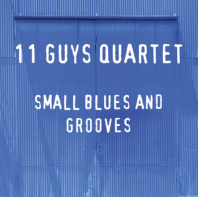 11 Guys Quartet - Small Blues And Grooves (CD)