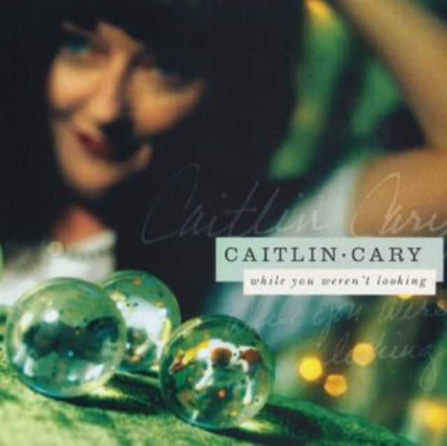 Caitlin Cary - While You Werent Looking (20th Anniversary Edition) (Vinyl)