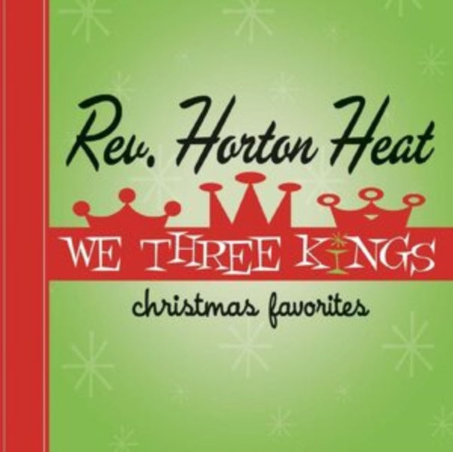 Reverend Horton Heat - We Three Kings (Opaque Green Vinyl) (Vinyl)