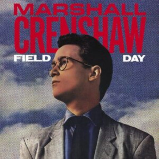 Marshall Crenshaw - Field Day (Deluxe Edition) (CD)