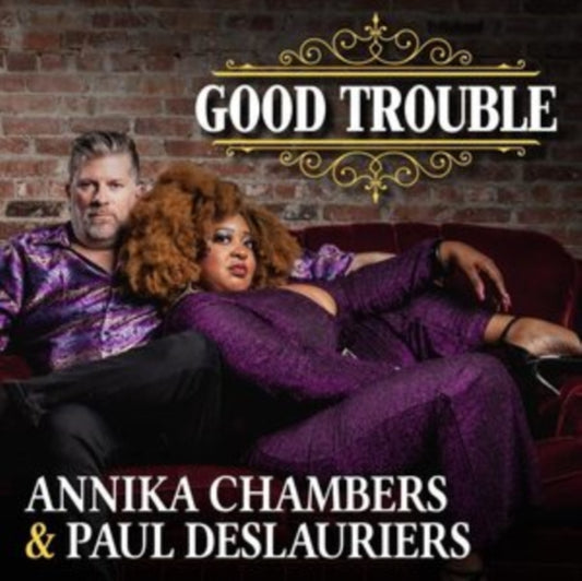 Annika Chambers & Paul Deslauriers - Good Trouble (CD)