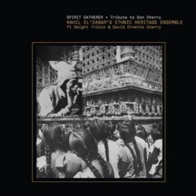 Ethnic Heritage Ensemble - Spirit Gatherer - Tribute To Don Cherry (CD)