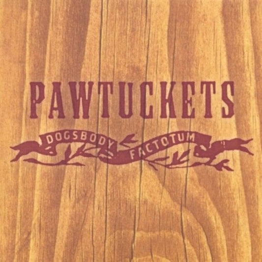 Pawtuckets - Dogsbody Factotum (CD)