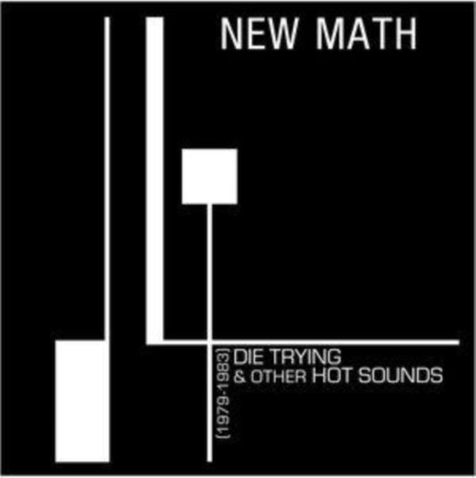 New Math - Die Trying & Other Hot Sounds (1979-1983) (Clear Vinyl) (Vinyl)