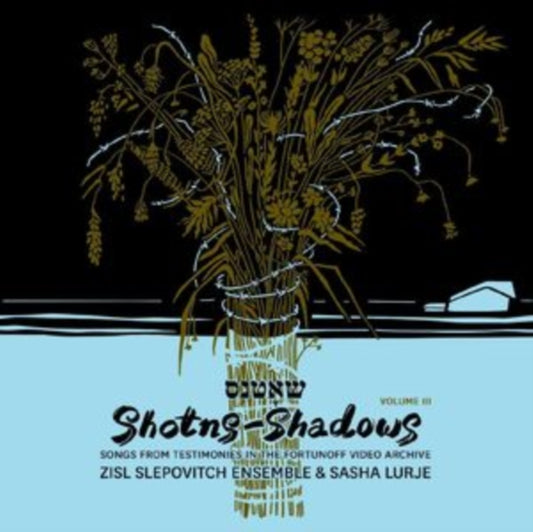 Zisl Slepovitch Ensemble & Sasha Lurje - Shotns - Shadows: Songs From Testimonies In The Fortunoff Video Archive. Vol. 3 (CD)