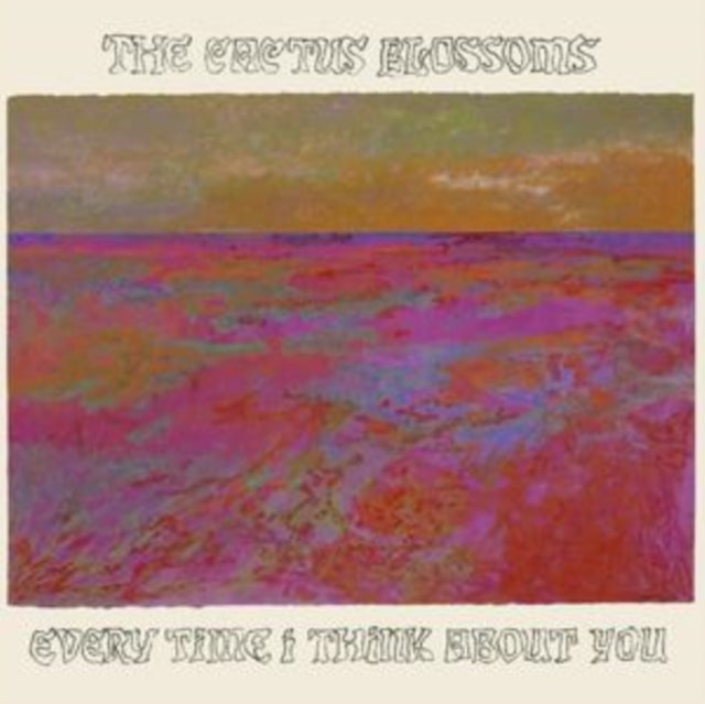Cactus Blossoms - Every Time I Think About You (CD)
