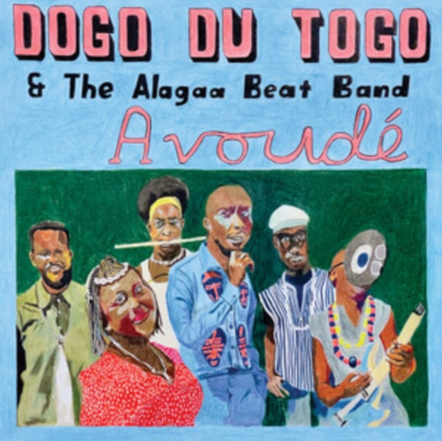 Dogo Du Togo & The Alagaa Beat Band - Avoude (Vinyl)