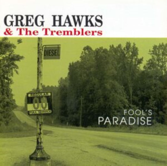 Greg Hawks & The Tremblers - Fools Paradise (CD)